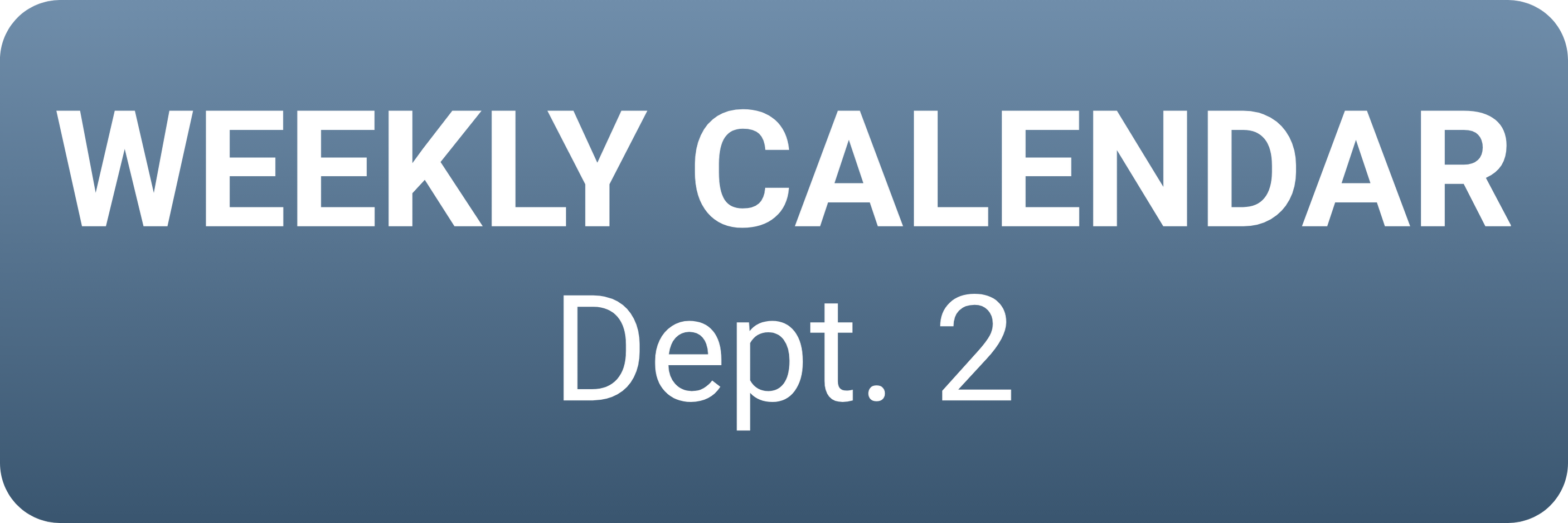 Weekly Calendar Dept. 2